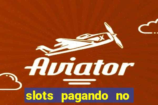 slots pagando no cadastro saque free